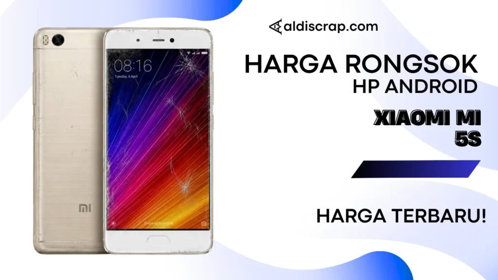 Harga Rongsok XIAOMI MI 5S