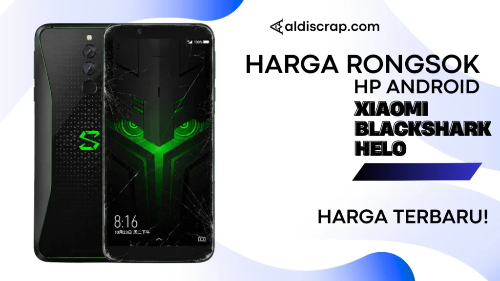 Harga Rongsok XIAOMI BLACKSHARK HELO