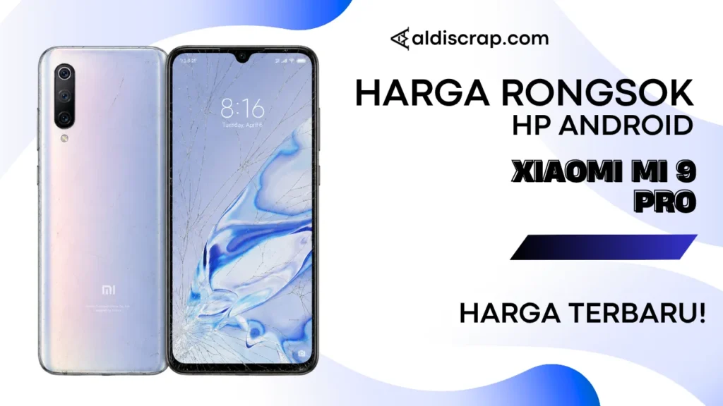 Harga Rongsok XIAOMI MI 9 PRO