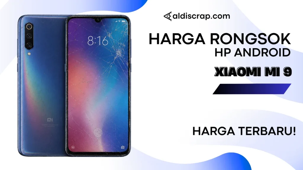 Harga Rongsok XIAOMI MI 9