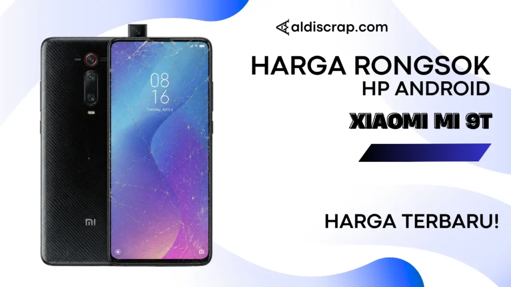 Harga Rongsok XIAOMI MI 9T
