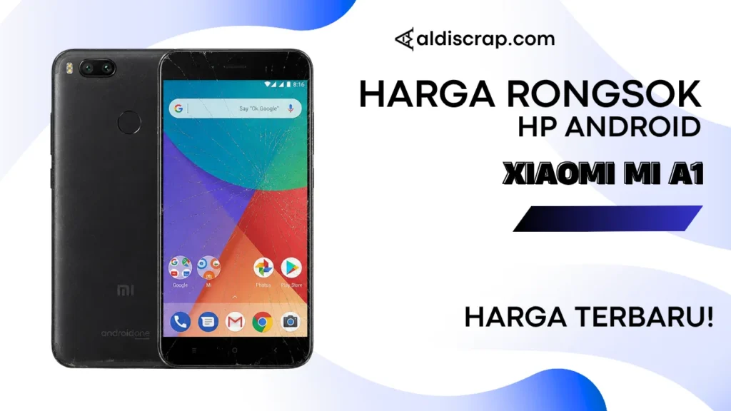 Harga Rongsok XIAOMI MI A1