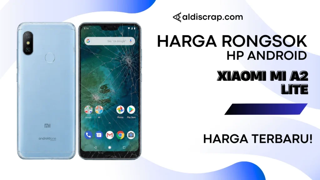 Harga Rongsok XIAOMI MI A2 LITE