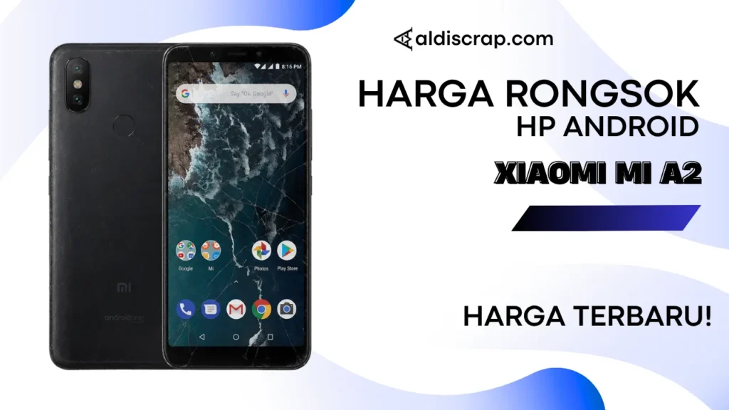 Harga Rongsok XIAOMI MI A2